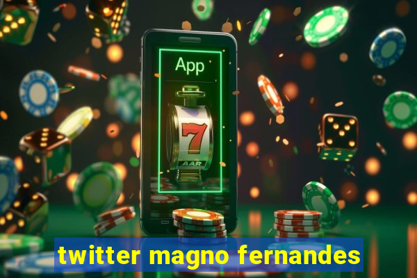 twitter magno fernandes